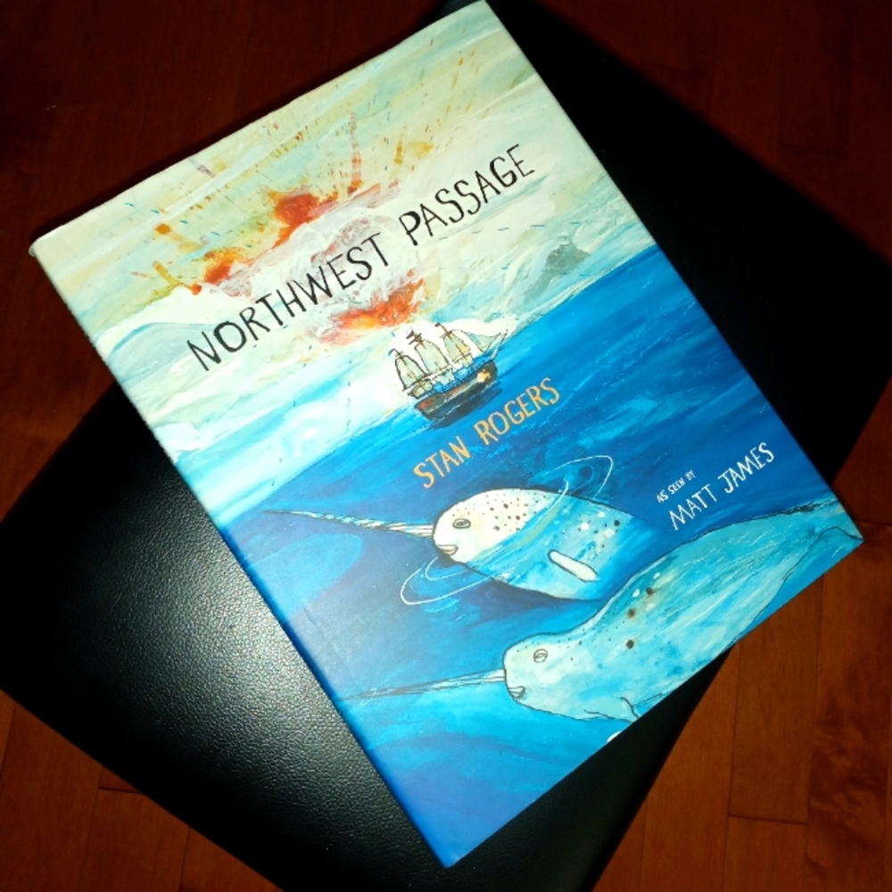 FREE*❤️new NORTHWEST PASSAGE hardcover kids book Stan Rogers Matt James